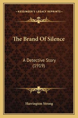 Libro The Brand Of Silence: A Detective Story (1919) - St...