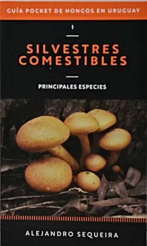 Guia Pocket De Hongos En Uruguay 1 Silvestres Y Comestibles, De Alejandro Sequeira. Editorial Autor, Edición 1 En Español