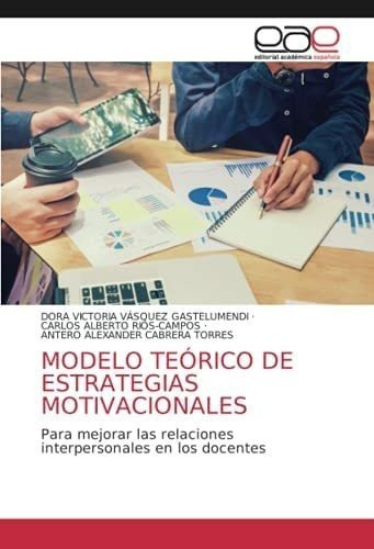 Libro: Modelo Teórico De Estrategias Motivacionales: Para&..