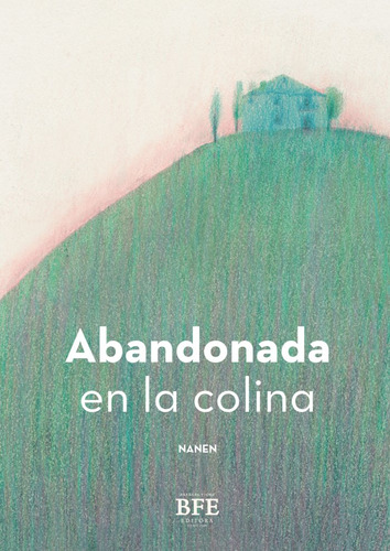 Libro Abandonada En La Colina - Garcã­a Contreras, Nanen