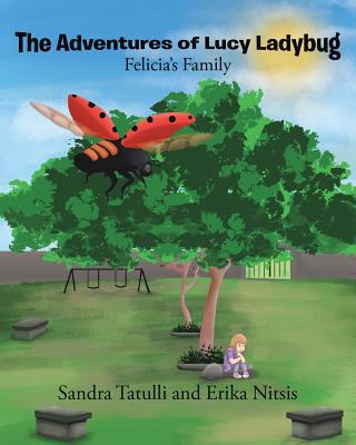 Libro The Adventures Of Lucy Ladybug: Felicia's Family - ...