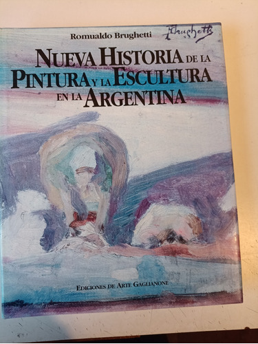 Nueva Historia De La Pintura Y La Escultura En La Argentina