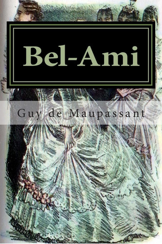 Libro: Bel-ami (spanish Edition)