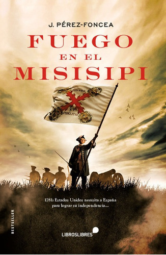 Fuego En El Misisipi, De J. Pérez-foncea. Editorial Libros Libres En Español
