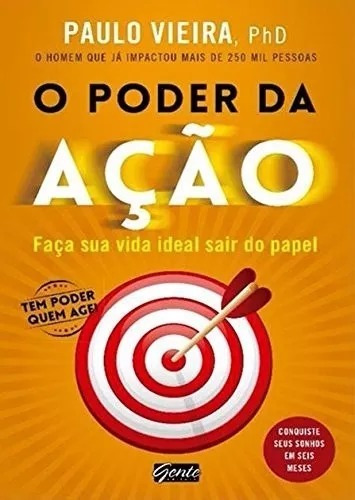 O Poder Da Ação Livro Ph.d. Paulo Vieira