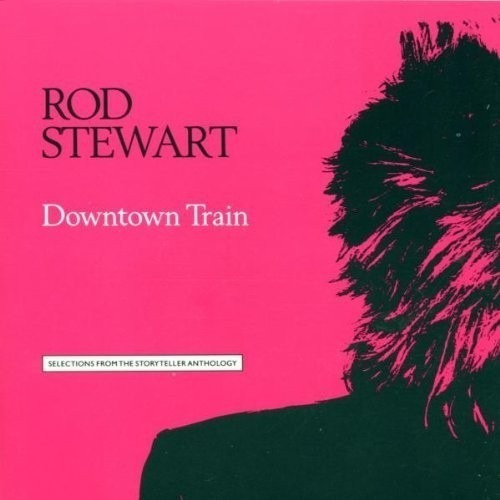 Rod Stewart Downtown Train  Cd