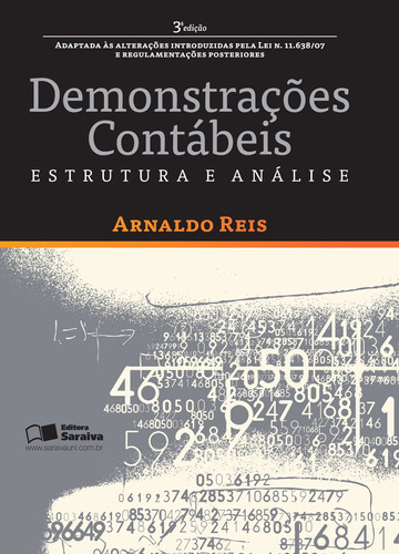 Demonstrações contábeis: Estrutura e análise, de Reis, Arnaldo Carlos Rezende. Editora Saraiva Educação S. A., capa mole em português, 2012