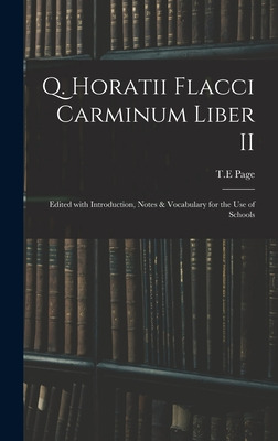 Libro Q. Horatii Flacci Carminum Liber Ii: Edited With In...