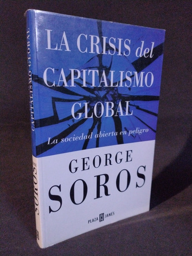 La Crisis Del Capitalismo Global - George Soros