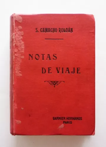 Notas de viage-Colombia y by Camacho Roldan, Salvador