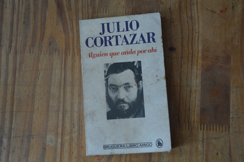 Julio Cortazar Alguien Anda Por Ahí