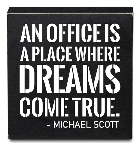 Una Oficina Es Un Lugar Donde Sueños Se Hacen Realidad...