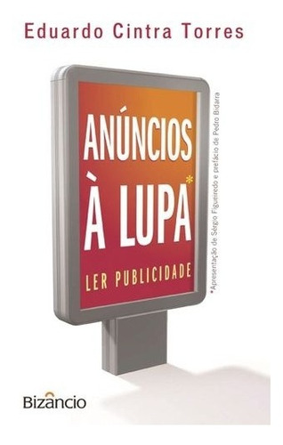 Libro Anuncios A Lupa-ler Publicidade - Torres, Eduardo Ci