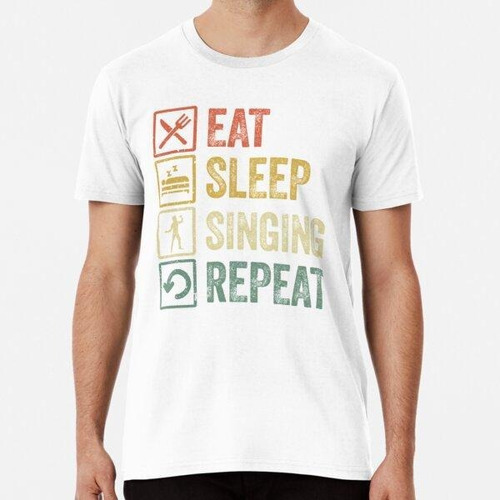 Remera Divertido Comer Dormir Cantar Repetir Regalo Retro Vi