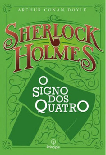 Sherlock Holmes - O Signo Dos Quatro, De Arthur Conan Doyle. Editora Principis, Capa Mole, Edição 1ª Edição - 2019 Em Português