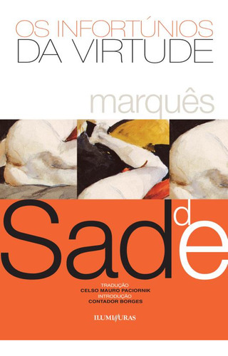 Os infortúnios da virtude, de Sade, Marquês de. Pérolas Furiosas Editorial Editora Iluminuras Ltda., capa mole em português, 2000