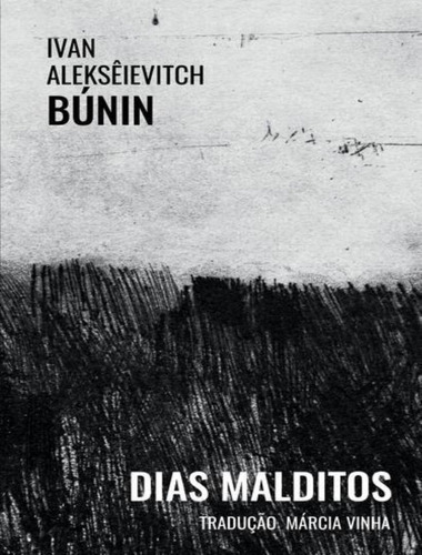 Dias Malditos: Dias Malditos, De Bunin, Ivan Alekseievitch. Editora Carambaia Numerada, Capa Dura, Edição 1 Em Português, 2023