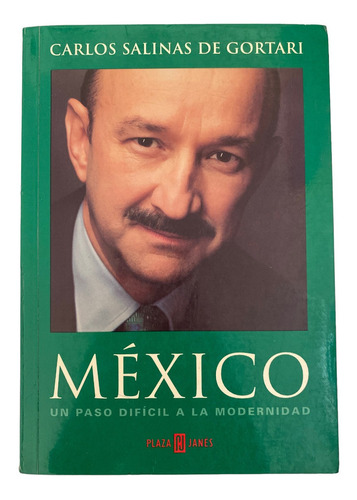 Libro Mexico Un Paso Dificil A La Modernidad Carlos Salinas 