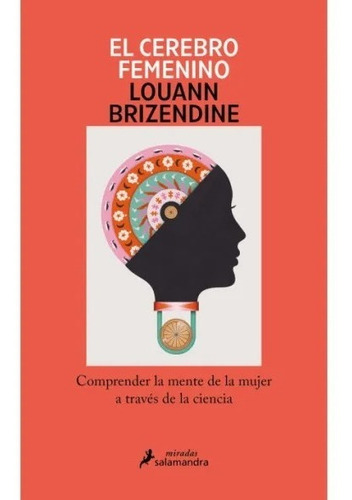 El Cerebro Femenino - Louann Brizendine - Salamandra