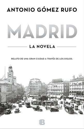 Madrid (ed. Actualizada), De Gomez Rufo, Antonio. Editorial B (ediciones B), Tapa Dura En Español