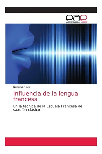 Libro: Influencia De La Lengua Francesa: En La Técnica De La