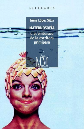 Maternosofia - Inma Lopez Silva - Ed. Mar Maior 