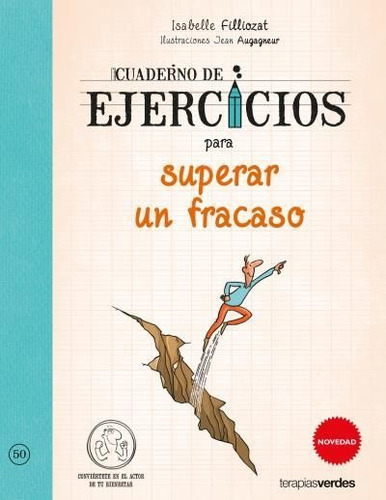 Cuaderno De Ejercicios Para Superar Un Fracaso, De Filliozat, Isabelle. Editorial Terapias Verdes, Tapa Blanda En Español