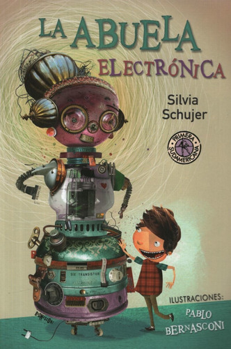 La Abuela Electronica, de Schujer, Silvia., vol. 1. Editorial Sudamericana, tapa blanda, edición 1 en español, 2014