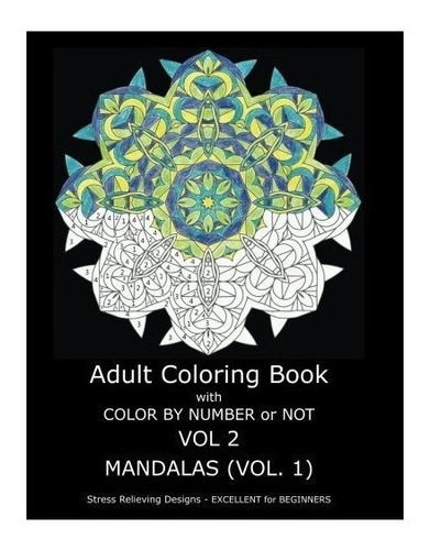 Adult Coloring Book With Color By Number Or Not: Mandalas...