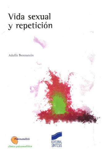 Libro Vida Sexual Y Repetición De Adolfo Berenstein