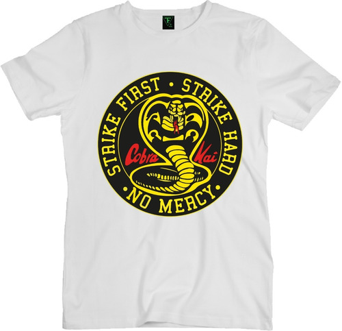 Polera Cobra Kai Strike First Strike Hard No Mercy Niño Niña