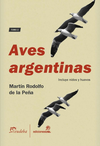 Aves Argentinas. Tomo Ii