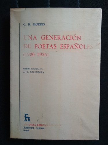 Una Generación De Poetas Españoles 1920 1936 C B Morris 1988