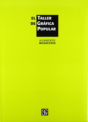 Libro: El Taller Gráfica Popular (spanish Edition)