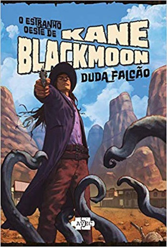 O Estranho Oeste De Kane Blackmoon, De Falcão, Duda. Editora Avec, Edição 1 Em Português