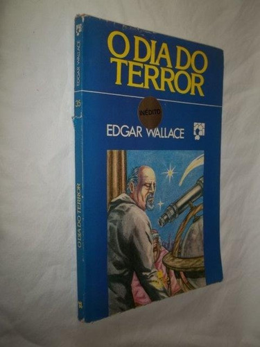 Livro - O Dia Do Terror - Edgard Wallace