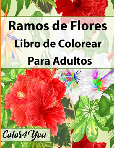 Ramos De Flores Libro De Colorear Para Adultos: Hermoso Libr