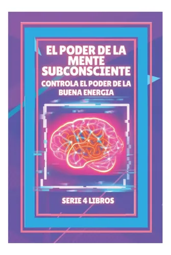Libro: El Poder De La Mente Subconsciente: Controla El Poder | Cuotas ...