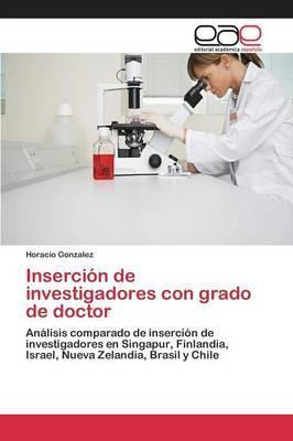 Libro Insercion De Investigadores Con Grado De Doctor - G...