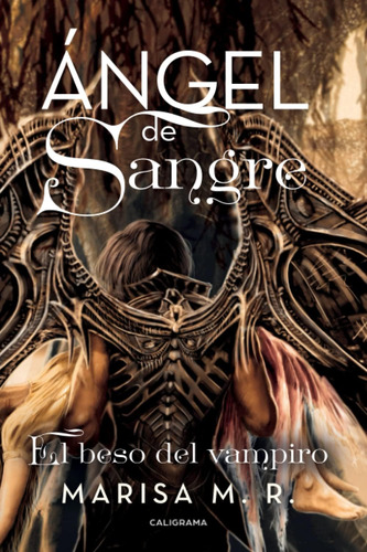 Libro:ángel De Sangre: El Beso Del Vampiro (spanish Edition)