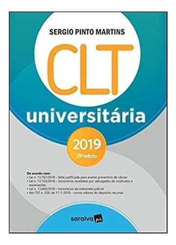 Clt Universitaria - Saraiva 25 Ed, De Sergio Pinto Martins. Editora Saraiva, Capa Mole, Edição 25 Em Português