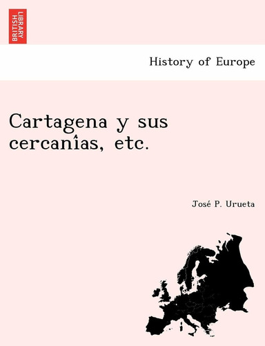 Libro Cartagena Y Sus Cercanías, Etc. (spanish Edition) Lhs3