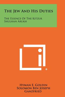 Libro The Jew And His Duties: The Essence Of The Kitzur S...