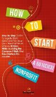 Libro How To Start A 501(c)(3) Nonprofit : Step-by-step G...