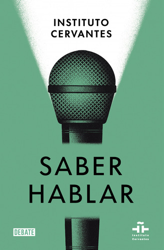 Saber Hablar - Instituto Cervantes/albelda Marco, Marta