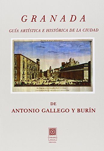 Granada : Guía Artística E Histórica De La Ciudad