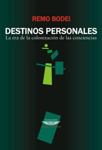 Destinos Personales: La Era De La Colonizacion De Las Concie