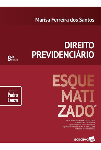 Direito Previdenciário Esquematizado - 8ª Ed. 2018