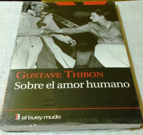 Sobre El Amor Humano.        Gustave Thibon. 