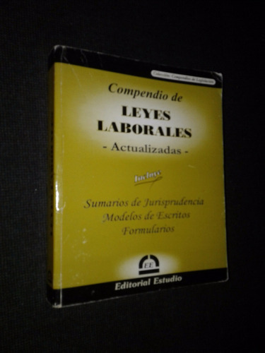 Compendio De Leyes Laborales Actualizadas Marzo 2009